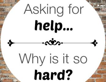 why so hard to ask for help